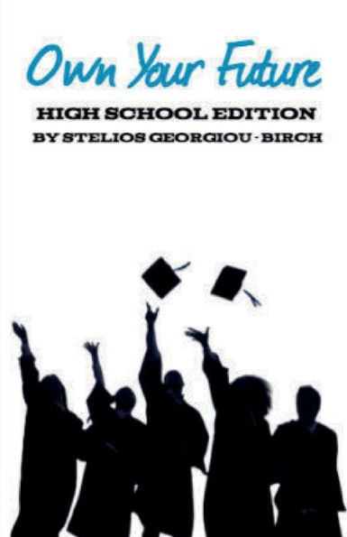 Own Your Future: High School Edition: