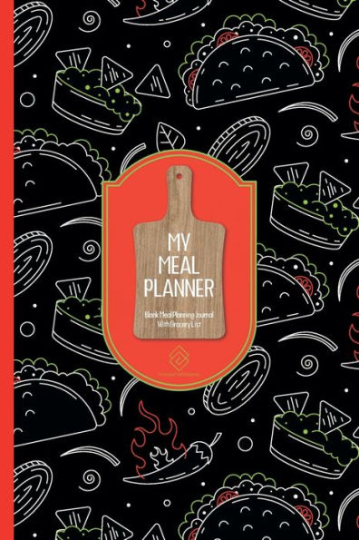 My Meal Planner Meal Menu Journal: Food Prep Diary Log Book Weekly Food Planning And Shopping List Paperback 6 x 9 104 Pages Food Planner Journal