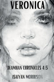 Title: Veronica (Deamhan Chronicles #4.5), Author: Isaiyan Morrison