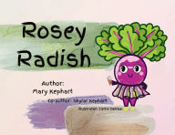 Title: Rosey Radish, Author: Mary Kephart