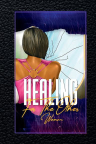 Title: Healing for the Other Woman, Author: Vonnie White