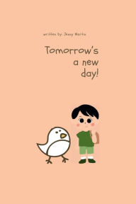 Title: Tomorrow's a New Day!, Author: Jenny Martin