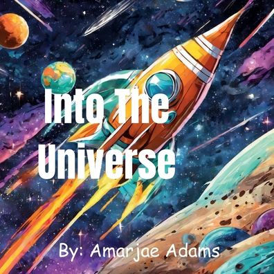 Into The Universe - Action and Adventure Children Book