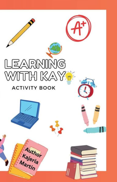 Learning with Kay.: Children's activity book