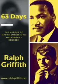 Online textbook download 63 Days: The murder of Martin Luther King and Robert Kennedy 9798881167509 by Ralph Griffith