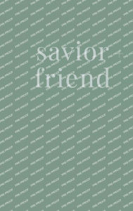 Title: Savior + Friend: Notebook, Author: Jasmine Holmes