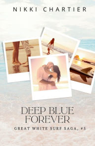 Title: Deep Blue Forever, Author: Nikki Chartier