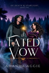 Title: A Fated Vow, Author: Amanda Aggie