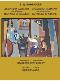 Title: The Fable of Arachne: Analysis in Variation, Author: Arthur Rodriguez