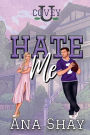 Hate Me