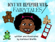 Title: Don't You Remember Your Fairytales?, Author: Kandace Blanks