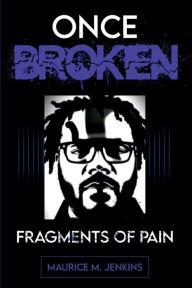 Title: Once Broken, Author: Maurice Jenkins