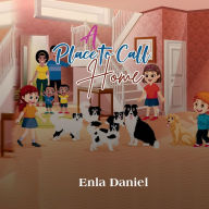 Title: A Place To Call Home, Author: Enla Daniel