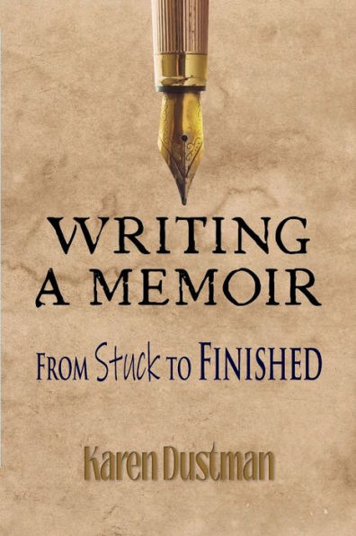 Writing a Memoir: From Stuck to Finished:
