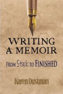 Writing a Memoir: From Stuck to Finished: