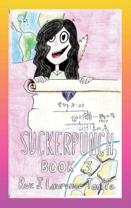 Title: Suckerpunch Book 3, Author: Rev. J. Laurence Taaffe