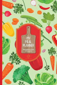 Title: My Meal Planner Journal With Grocery List: Blank Meal Prep Menu Planning Organizer - 6 x 9 Paperback 104 Pages Best For Meal And Diet Plans, Author: Pleasant Impressions Prints