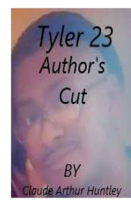 Title: Tyler 23: Author's Cut, Author: Claude Arthur Huntley