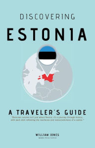 Title: Discovering Estonia: A Traveler's Guide, Author: William Jones
