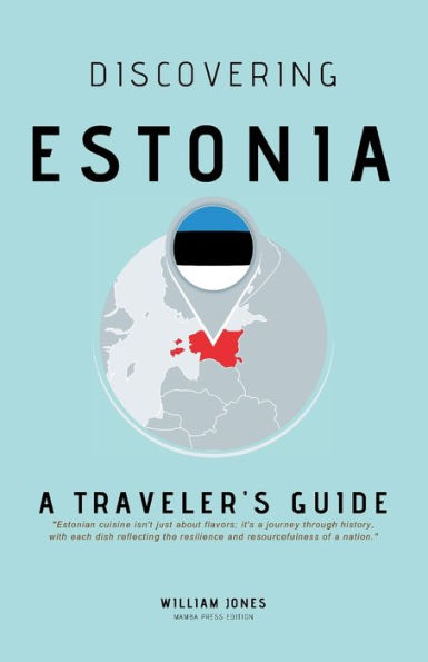 Discovering Estonia: A Traveler's Guide