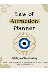 Title: The Law of Attraction Planner- 90 days of manifesting, Author: Annick Haddad