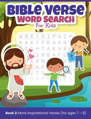 Bible Verse Word Search For Kids 2: Book 2: More Inspirational Verses (for ages 7 - 8)