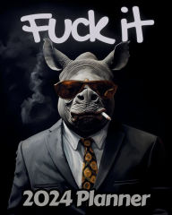 Title: Rhino Fuck it Planner v1: Funny Monthly and Weekly Calendar with Over 65 Sweary Affirmations and Badass Quotations Safari Animals, Author: M.K. Publishing