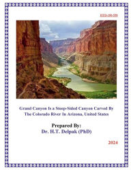 Title: Grand Canyon Is a Steep-Sided Canyon Carved By The Colorado River In Arizona, United States, Author: Heady Delpak
