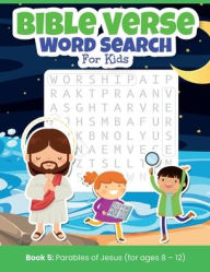 Title: Bible Verse Word Search For Kids 5: Book 5: Parables of Jesus (for ages 8 - 12), Author: Grace Hartford