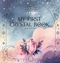 Title: My First Crystal Book, Author: Toni Rothchild