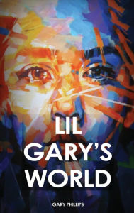Title: Lil Gary's World, Author: Gary Lynn Jr Phillips