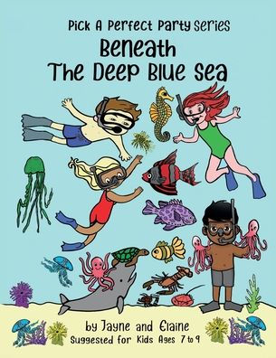 Beneath The Deep Blue Sea: Pick A Perfect Party Series