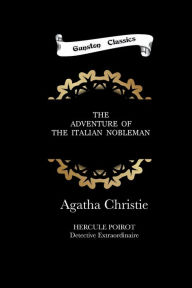 Title: THE ADVENTURE OF THE ITALIAN NOBLEMAN, Author: Agatha Christie