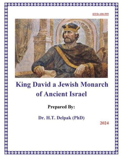 King David a Jewish Monarch of Ancient Israel