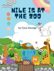 Title: Nile is at the zoo, Author: Cece Savage