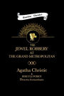 THE JEWEL ROBBERY AT THE GRAND METROPOLITAN