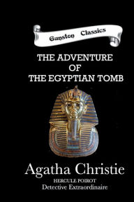 Title: THE ADVENTURE OF THE EGYPTIAN TOMB, Author: Agatha Christie