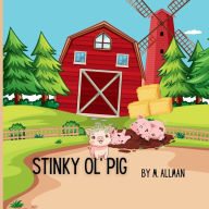 Title: Stinky Ol' Pig, Author: M. Allman
