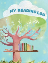 Title: My Reading Log: Kids' Reading Tracker, Author: K. Maxwell