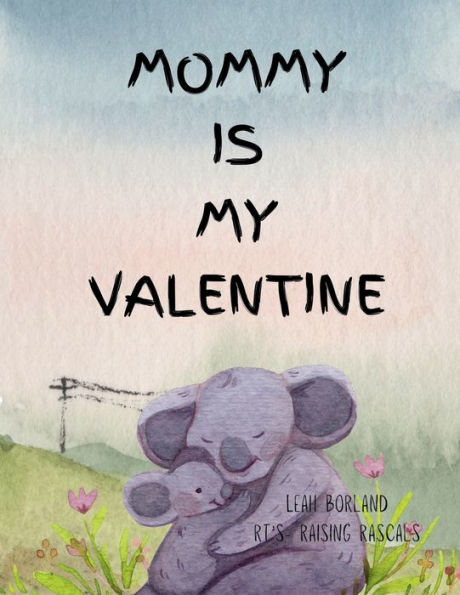 Mommy Is My Valentine