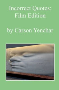 Ebook rar download Incorrect Quotes: Film Edition: by Carson Yenchar 9798881175771 (English Edition) 