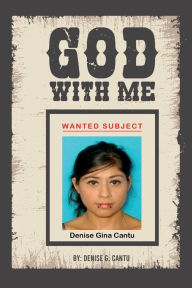 Title: God With Me, Author: Denise Cantu