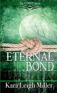 Title: Eternal Bond: A Teen Vampire Romance, Author: Kara Leigh Miller