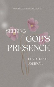 Title: Seeking God's Presences, Author: Chiana Ghant