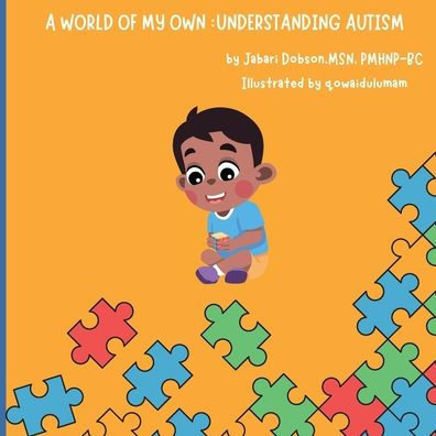 A World of My Own: Understanding Autism: