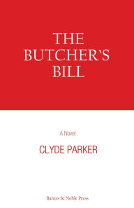 Free audio books downloads mp3 THE BUTCHER'S BILL CHM (English literature) by Clyde Parker