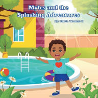 Title: Myles and the Splashing Adventures, Author: Calvin Thomas II