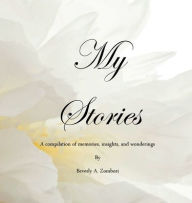 Title: My Stories, Author: Beverly Zombori