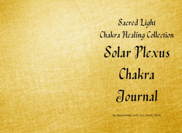 Sacred Light Chakra Healing Collection: Solar Plexus Chakra Journal