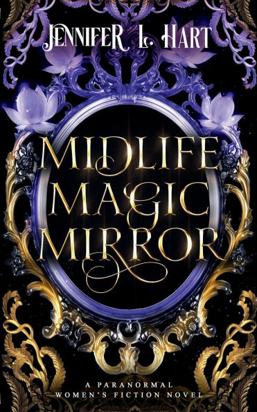 Midlife Magic Mirror: A Paranormal Women's Fiction Novel